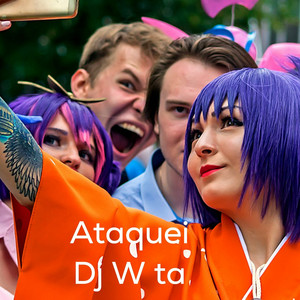 ATAQUEI by Dj W Ta