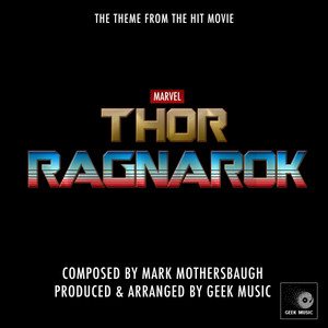 Geek Music - Thor Ragnarok - Main Theme