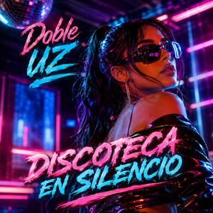 Discoteca en silencio by Doble UZ