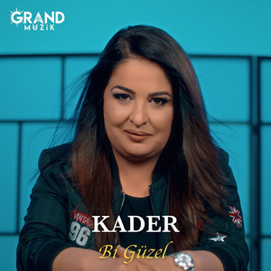 Kader - Bi Güzel