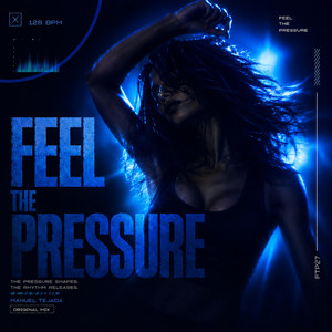 Feel The Pressure - Original Mix by Manuel Tejada
