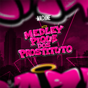 MEDLEY PIQUE DOS PROSTITUTO (REGGAE FUNK 2026) by Dj MACHINE