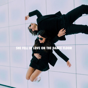She Fell in Love on the Dance Floor by Freedom Fry