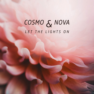 Let The Lights On by Cosmo & Nova