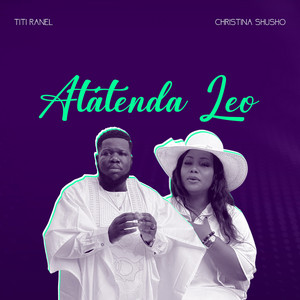 Titi Ranel - Atatenda Leo (feat. Christina Shusho)