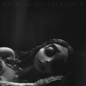 maybe in another life II by MaxTK
