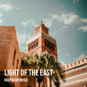 raspberrymusic - Light of the East