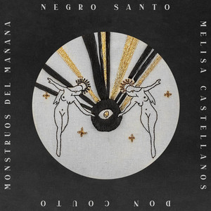 Negro Santo by Don Couto, Melisa Castellanos, Monstruos del Mañana