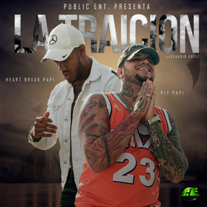 La Traicion by Public Animals, Heartbreak Papi, Plf Papi