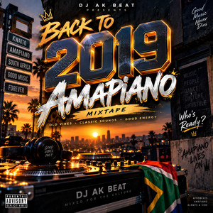 BACK TO 2019 Amapiano by Youngest Dj Ak