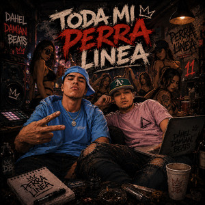 Toda Mi Perra Linea by Dahel, DAMIAN BEATS