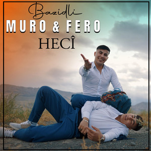 Hecî by Bazidli Muro, Bazidli Fero