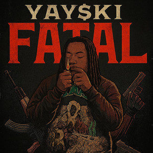 FATAL by Yay$ki