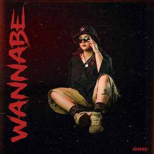 Wannabe by ANNIE