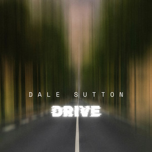 Drive by Dale Sutton