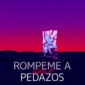 Rompeme a Pedazos by Fantom K