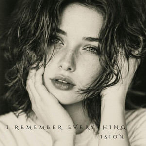 I Remember Everything by ision