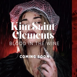 Blood In The Wine by Kim Saint Clements