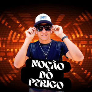 Noção do Perigo