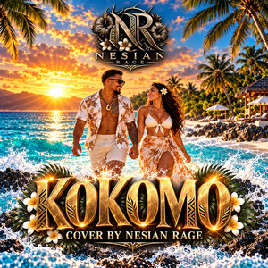 KOKOMO by Nesian Rage