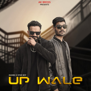 Up Wale by Ak Bross, Rambo, Star Boy