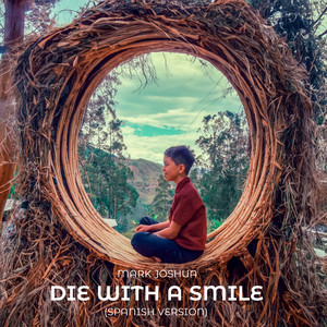 Mark Joshua - Die With A Smile (Spanish Version)