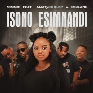 Isono Esimnandi by MIMMIE, Amatycooler, Mgilane