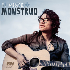 El Mismo Monstruo by Manu Negrete