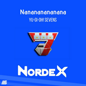 Nanananananana (Yu-Gi-Oh! Sevens) - Single by Nordex | Spotify