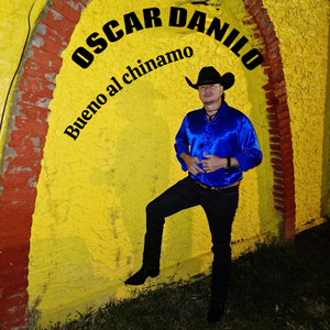 Oscar Danilo El Mas Chinamero De Nicaragua - Bueno al chinamo