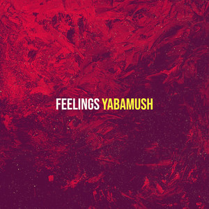 Feelings by YABAMUSH