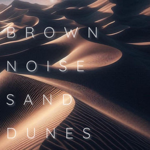 Brown Noise Sand Dunes
