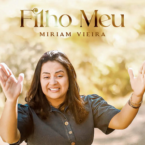 Miriam Vieira - Filho Meu