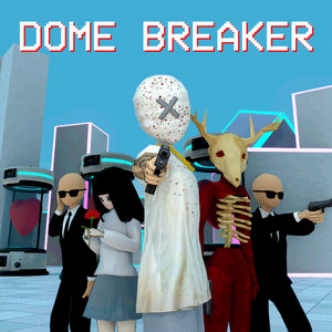 Dome Breaker by XANAKIN SKYWOK
