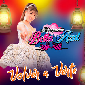 Agrupacion Bella Azul - Volver a Verte