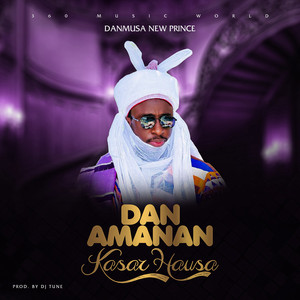 Danmusa New Prince - Dan Amanan Kasar Hausa
