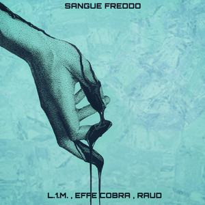 Sangue Freddo by L.1.M, Effe Cobra, Raud