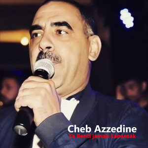 Azzedine - Ya Benti Jamais Lanansak