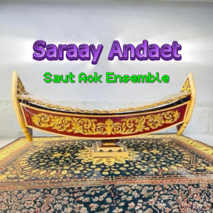 Saut Aok Ensemble - Saraay Andaet (feat. Luon Sorn, Pich Sam Art, Srun, Sam Chea, Vin)