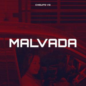 Malvada by Chiquito VG