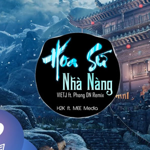 H2K - Hoa Sứ Nhà Nàng (Remix)