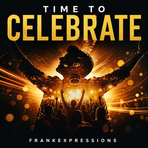 Time to celebrate by Frankexpressions