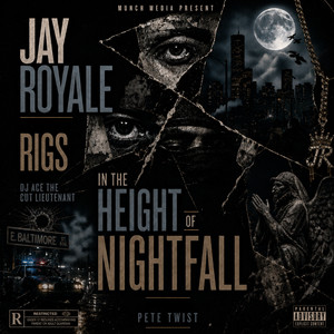 In The Height Of Nightfall by Jay Royale, Rigs, DJ Ace the Cut Lieutenant
