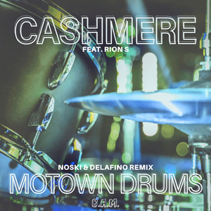 Motown Drums - Noski & Delafino Remix by Cashmere, Rion S, Noski, Delafino