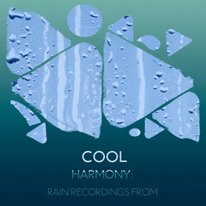 zZz Cool Harmony: Rain Recordings from the Countryside zZz album