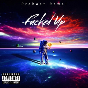 Prahast Rawal - F****d Up