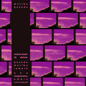 Quando - Malibu rework by Andrea Laszlo De Simone, Malibu