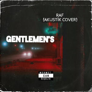 Mehmet can Özçelik - Gentlemen's (Raf)