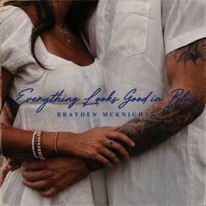 Everything Looks Good In Blue by Brayden McKnight