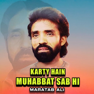 Maratab Ali - Karty Hain Muhabbat Sab Hi (1)